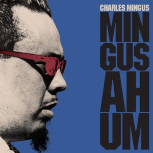 CHARLES MINGUS - Mingus Ah Hum (edición limitada color 180gr)