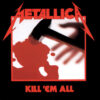 METALLICA - Kill Em All - TAPA METALLICA - Kill 'Em All (1LP 180gr)