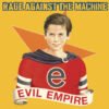 RAGE AGAINST THE MACHINE - Evil Empire - TAPA RAGE AGAINST THE MACHINE - Evil Empire (180gr)