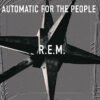 R.E.M. - Automatic for the People (1LP edición 25 aniversario, remasterizado)