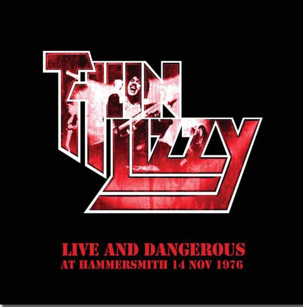 THIN LIZZY - Hammerstimth - TAPA1 THIN LIZZY - Live and Dangerous at Hammersmith 14 Nov 1976 (2LP 180gr)