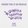 DI MEOLA MC LAUGHLIN - Saturday Night - TAPA DI MEOLA, Mc LAUGHLIN, DE LUCÍA - Saturday Night in San Francisco (1LP, 180gr)