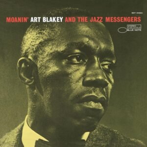 ART BLAKEY & THE JAZZ MESSENGERS - Moanin' (Blue Note Essential)